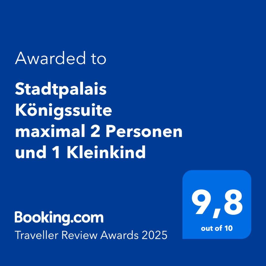 Stadtpalais Koenigssuite Maximal 2 Personen Und 1 Kleinkind Bautzen Exterior foto
